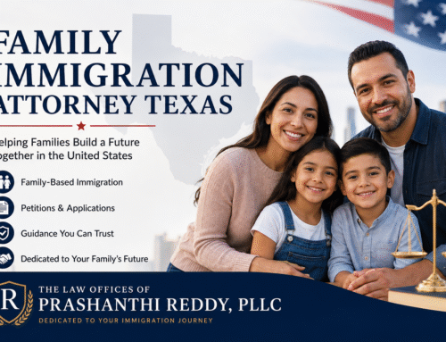 Family Immigration Attorney Texas: Helping Families Navigate the Immigration Process