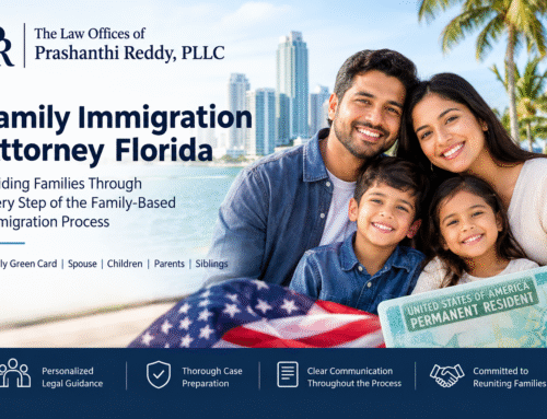 Family Immigration Attorney Florida: A Guide to Family-Based Immigration and Green Card Applications